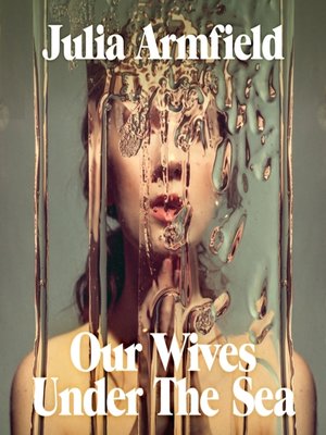 cover image of Our Wives Under the Sea